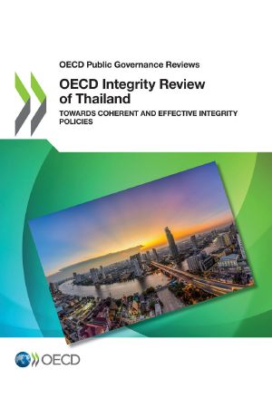 [OECD Public Governance Reviews 01] • OECD Integrity Review of Thailand